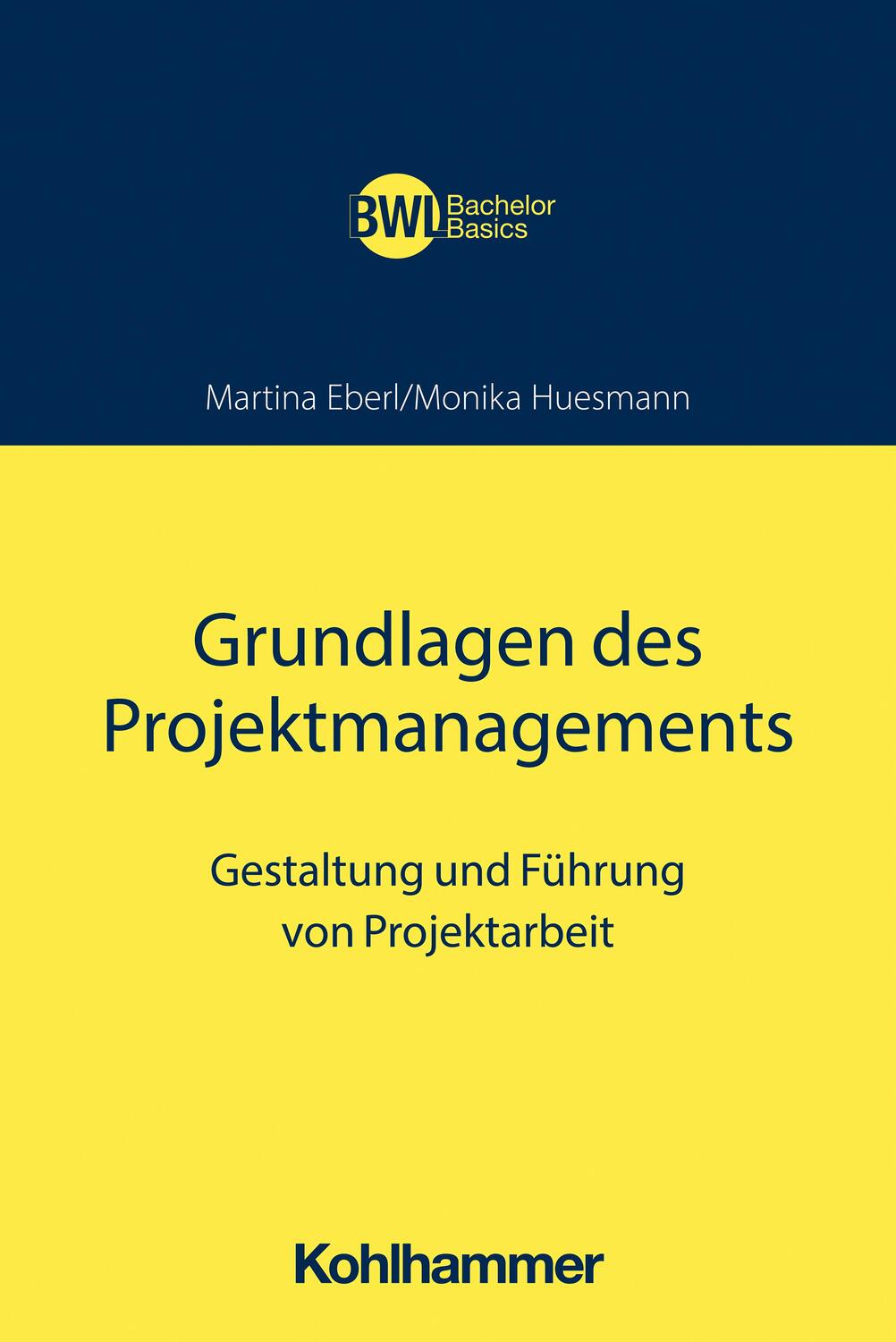 Cover: 9783170373839 | Grundlagen des Projektmanagements | Martina Eberl (u. a.) | Buch