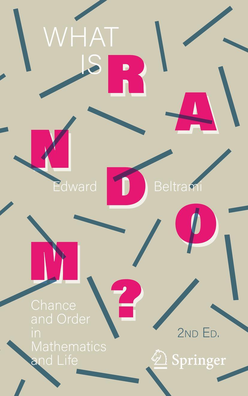 Cover: 9781071607985 | What Is Random? | Chance and Order in Mathematics and Life | Beltrami