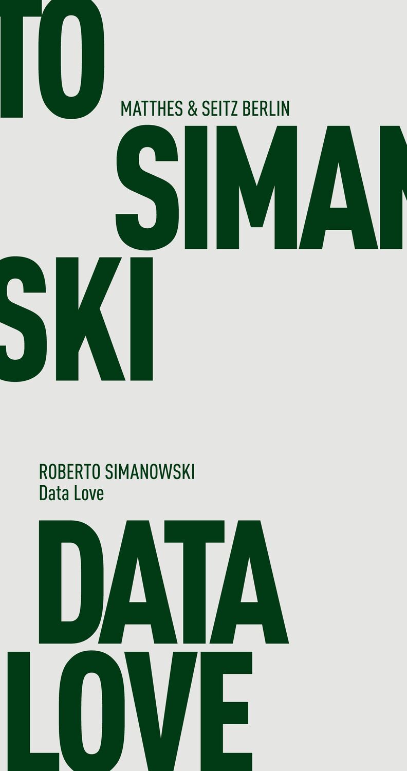 Cover: 9783957570239 | Data Love | Roberto Simanowski | Taschenbuch | Fröhliche Wissenschaft