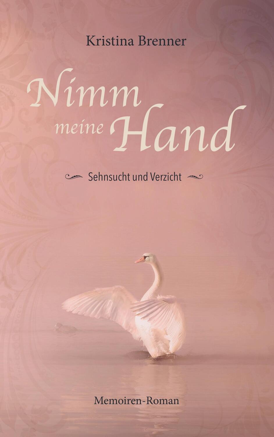Cover: 9789463983877 | Nimm meine Hand | Sehnsucht und Verzicht | Kristina Brenner | Buch