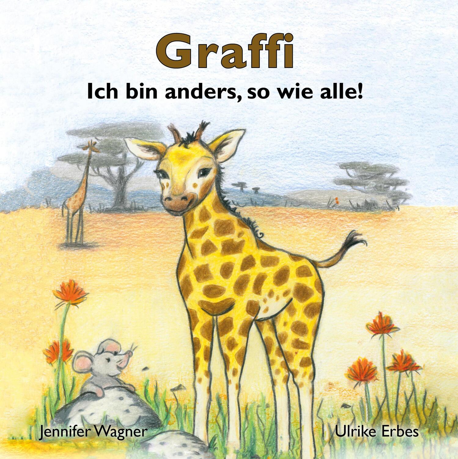 Cover: 9783910511064 | Graffi | Ich bin anders, so wie alle! | Jennifer Wagner | Buch | 28 S.