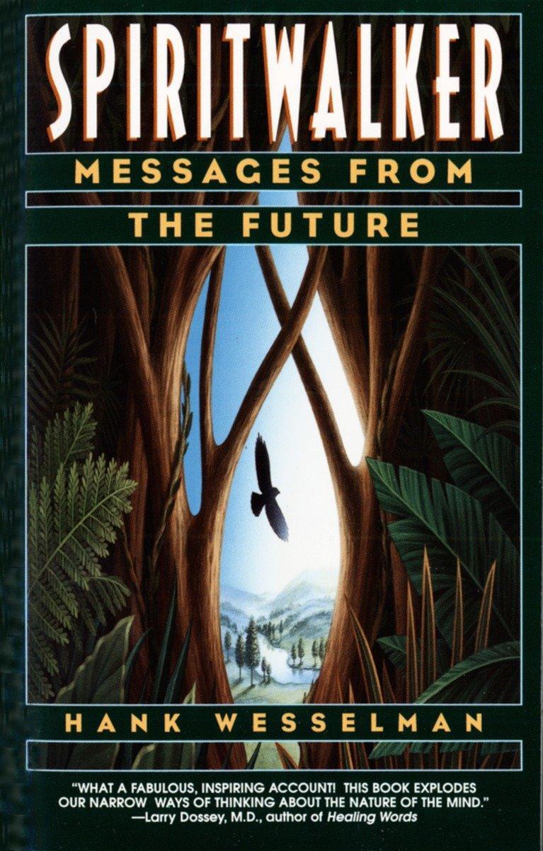 Cover: 9780553378375 | Spiritwalker | Messages from the Future | Hank Wesselman | Taschenbuch