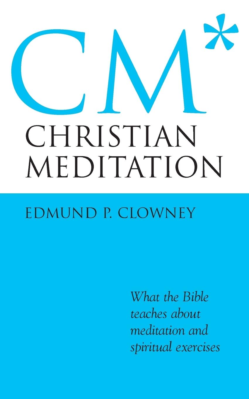 Cover: 9781573832274 | Christian Meditation | Edmund P. Clowney | Taschenbuch | Englisch