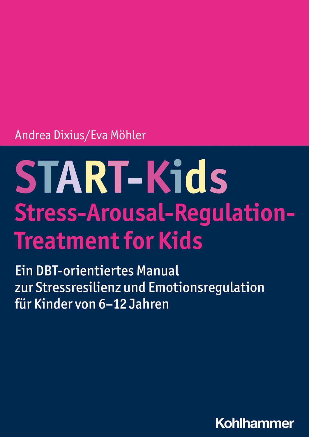 Cover: 9783170429420 | START-Kids - Stress-Arousal-Regulation-Treatment for Kids | Buch