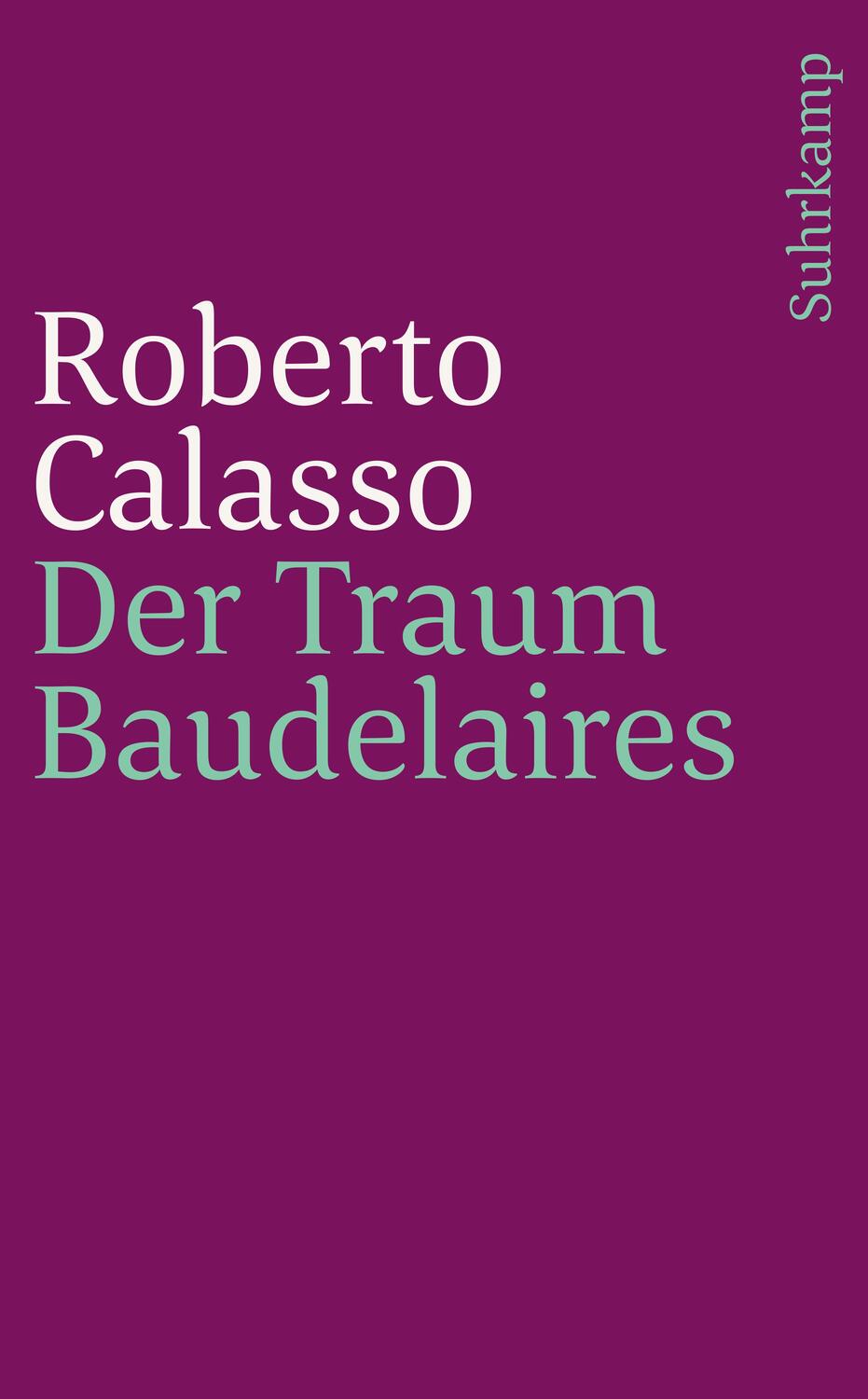 Cover: 9783518470343 | Der Traum Baudelaires | Roberto Calasso | Taschenbuch | Deutsch | 2019