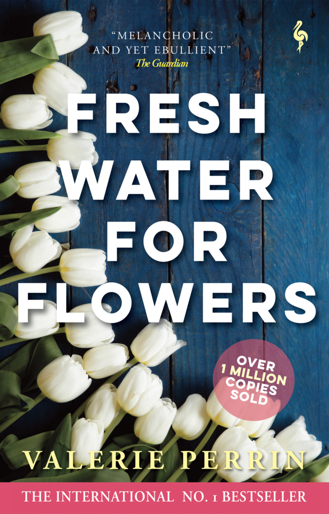 Cover: 9781787703117 | Fresh Water for Flowers | OVER 1 MILLION COPIES SOLD | Valerie Perrin
