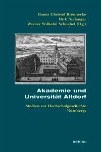 Cover: 9783412206406 | Akademie und Universität Altdorf | Werner Wilhelm Schnabel | Buch