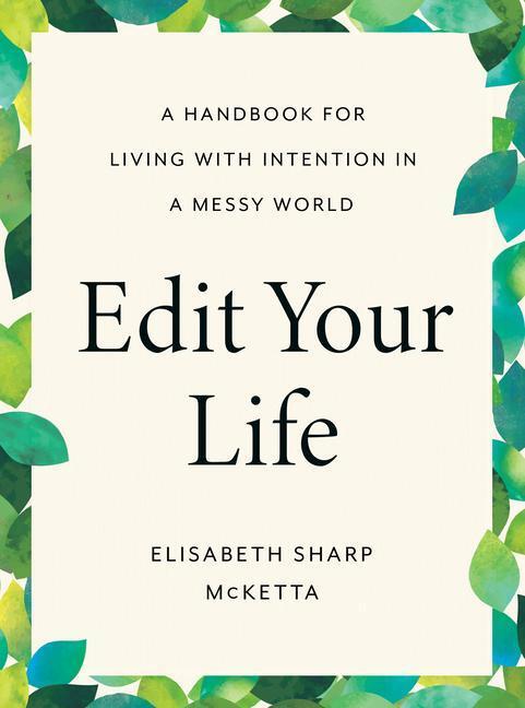 Cover: 9780593539385 | Edit Your Life: A Handbook for Living with Intention in a Messy World