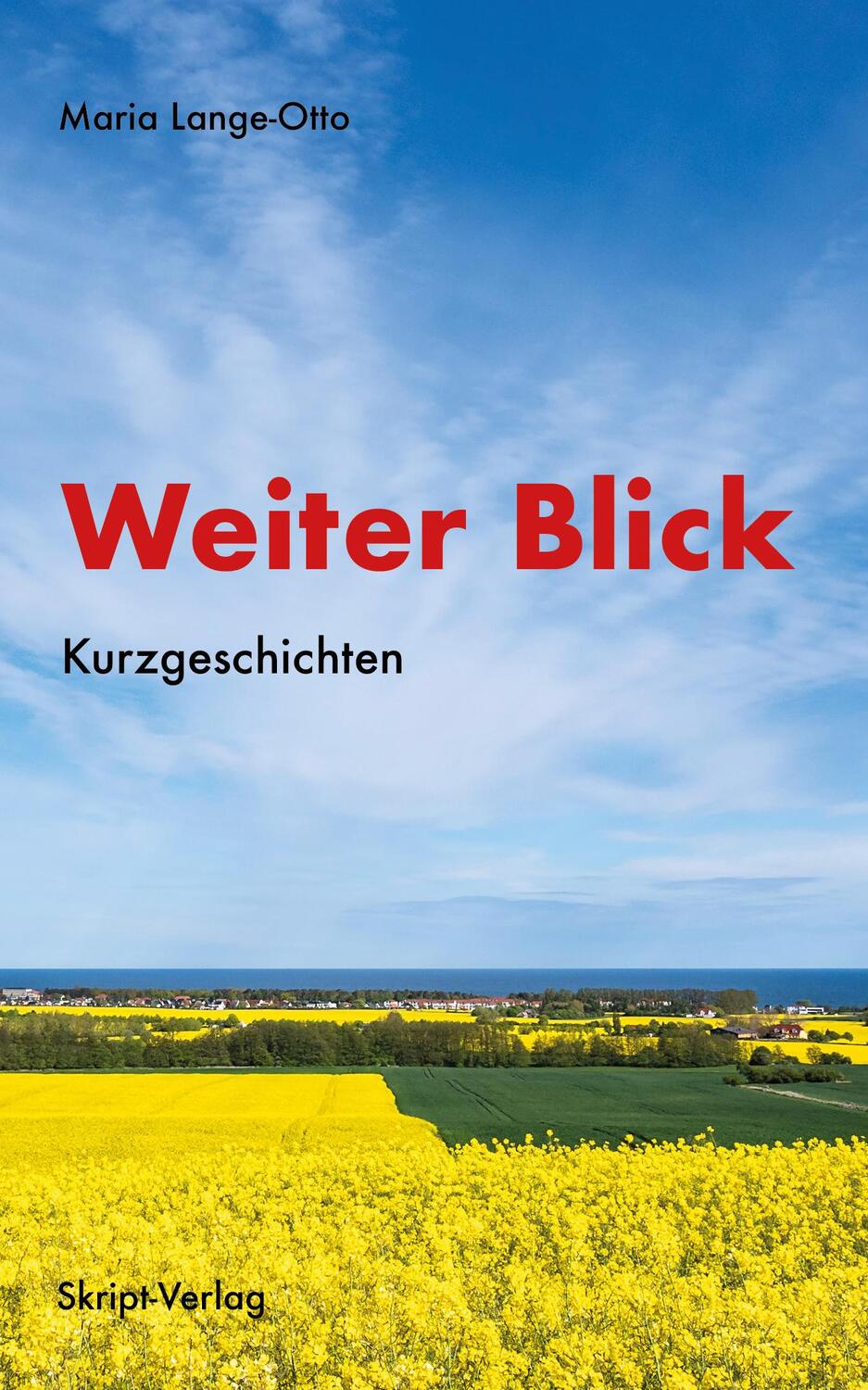 Cover: 9783928249966 | Weiter Blick | Kurzgeschichten | Maria Lange-Otto | Taschenbuch | 2022