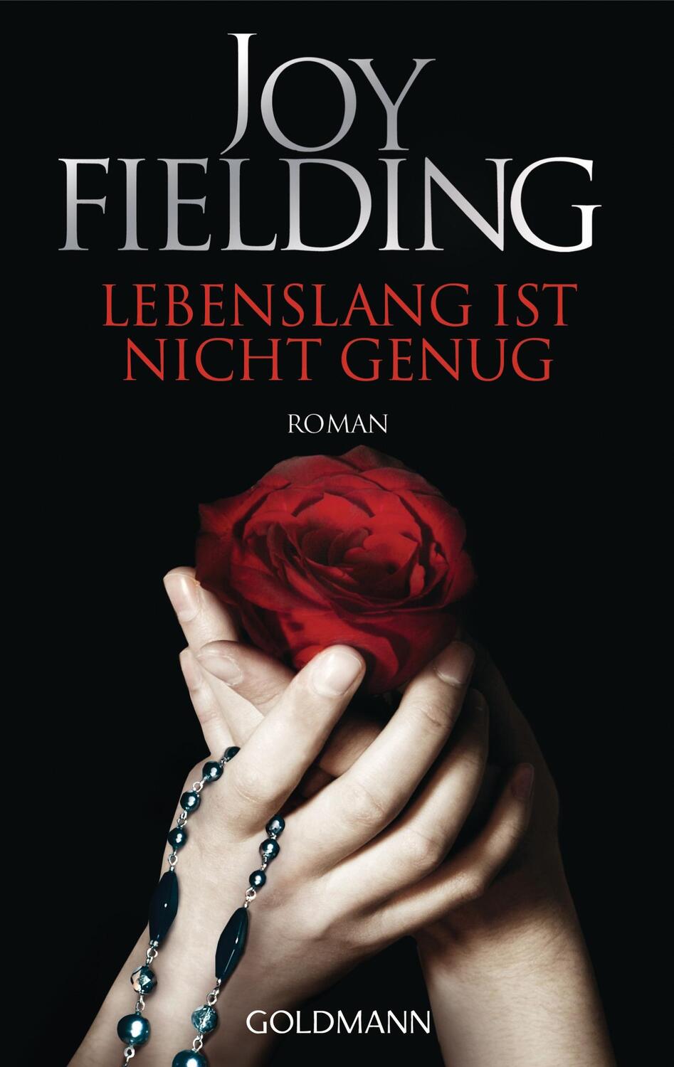 Cover: 9783442479726 | Lebenslang ist nicht genug | Joy Fielding | Taschenbuch | Deutsch