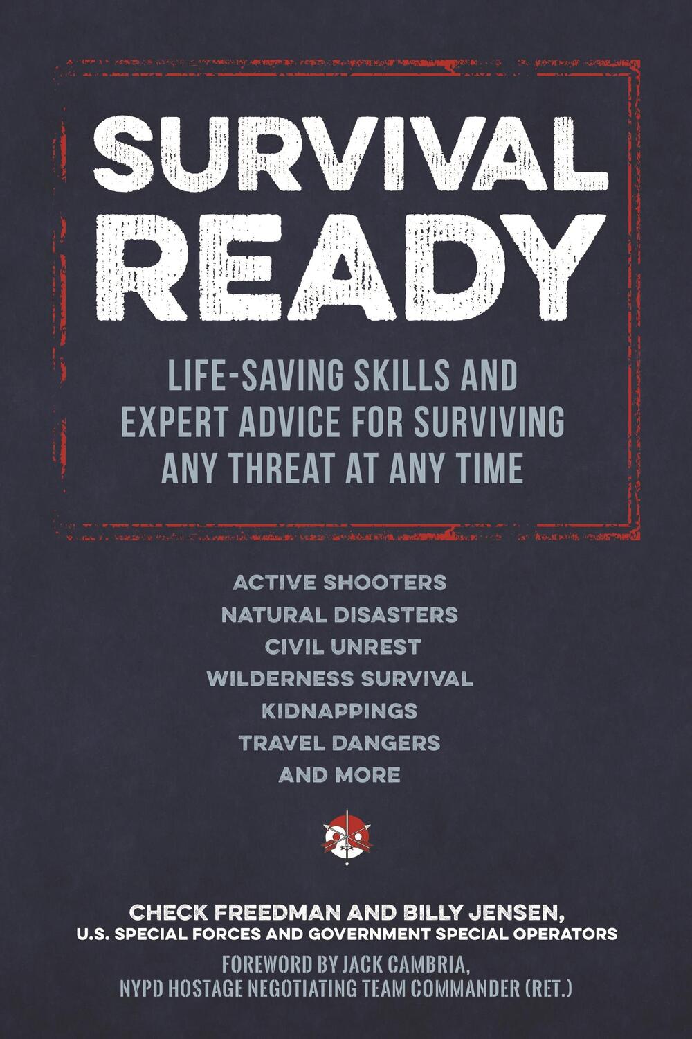 Cover: 9781948174749 | Survival Ready: Life-Saving Skills and Expert Advice for Surviving...