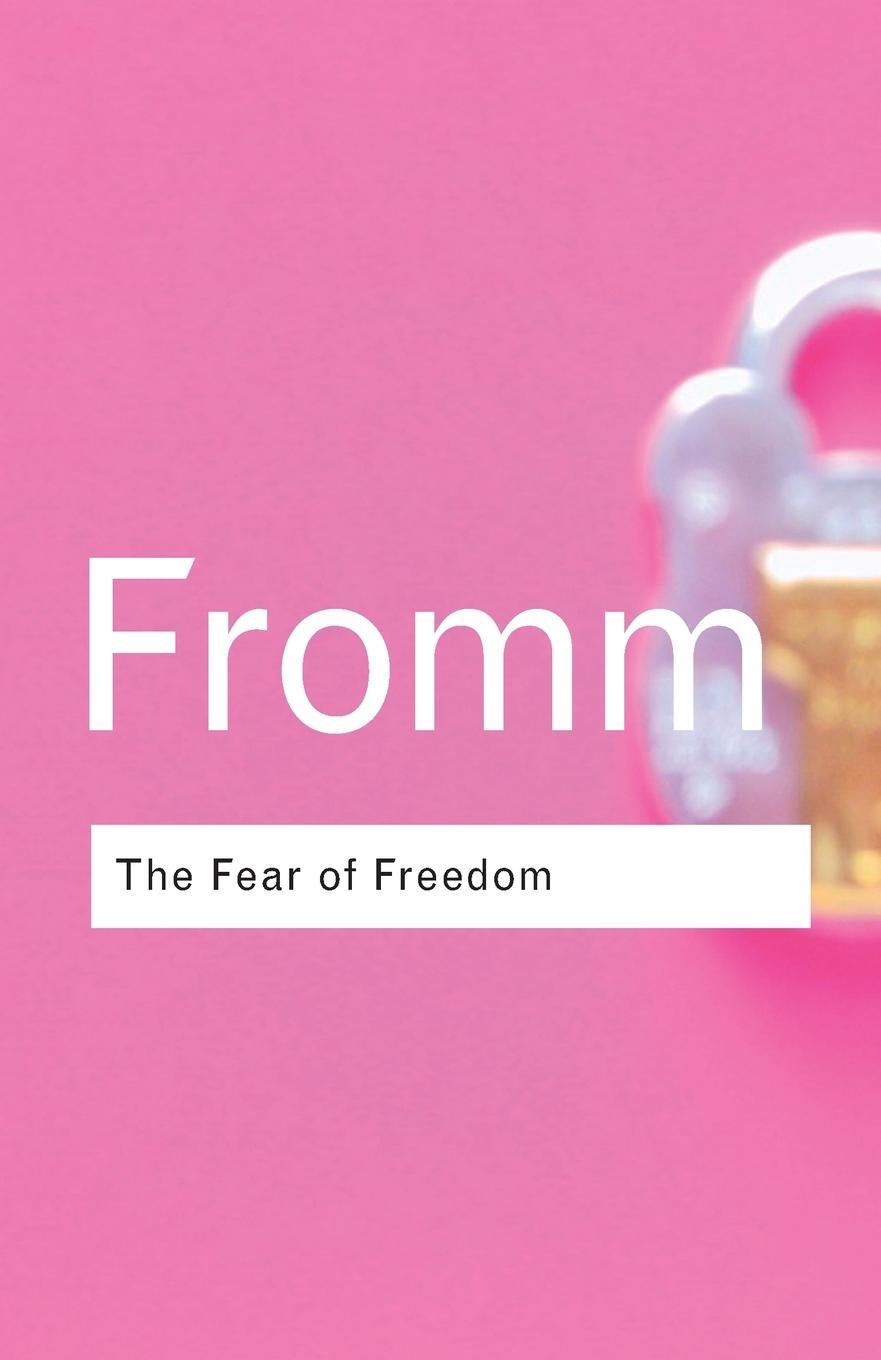 Cover: 9780415253888 | The Fear of Freedom | Erich Fromm | Taschenbuch | Routledge Classics