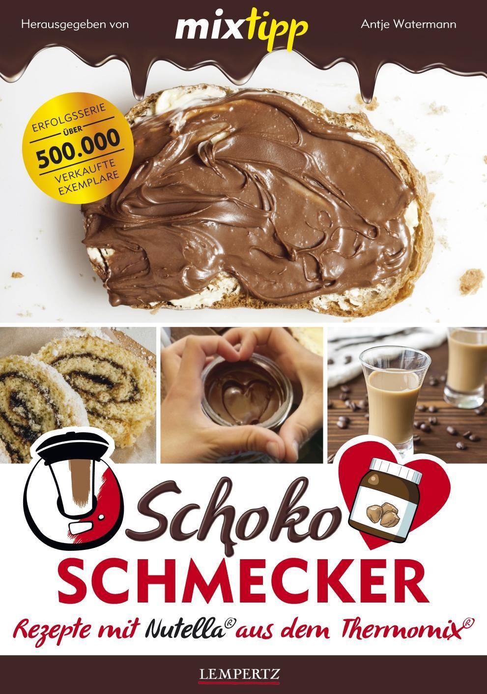 Cover: 9783960580393 | mixtipp Schoko-Schmecker | nutella-Rezepte mit dem Thermomix® | Buch