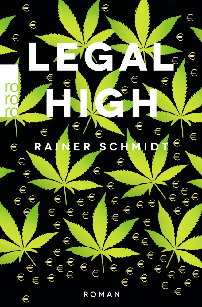 Cover: 9783499290282 | Legal High | Rainer Schmidt | Taschenbuch | 352 S. | Deutsch | 2018