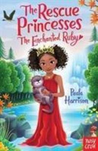 Cover: 9780857639080 | The Rescue Princesses: The Enchanted Ruby | Paula Harrison | Buch