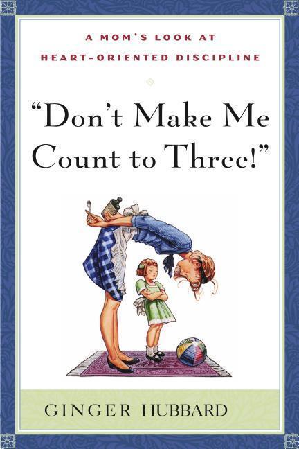 Cover: 9780972304641 | Don't Make Me Count to Three | Ginger Plowman | Taschenbuch | Englisch
