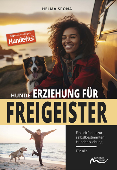 Cover: 9783910503113 | Hunde-Erziehung für Freigeister | Helma Spona | Taschenbuch | 172 S.