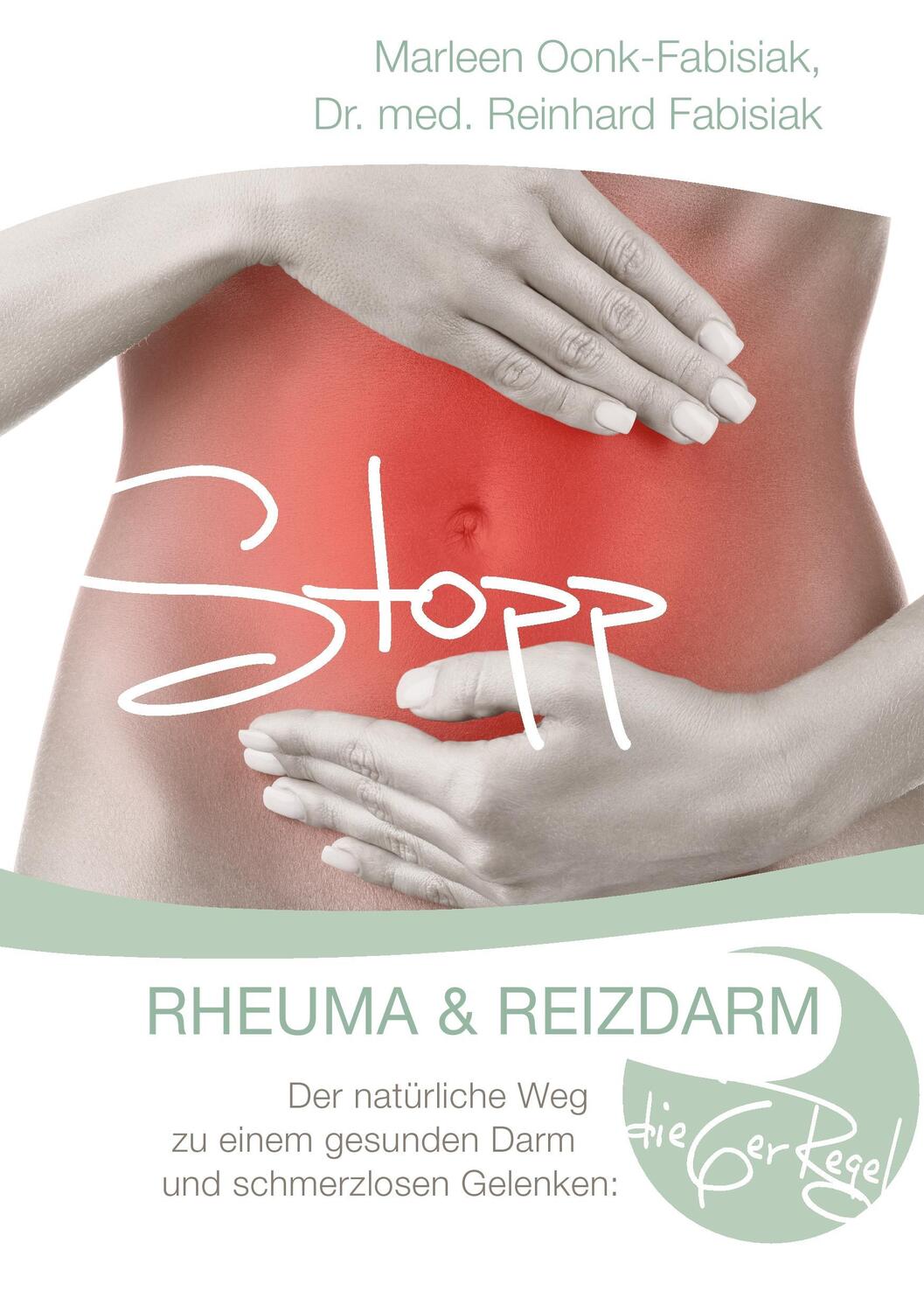 Cover: 9783735744913 | Stopp Rheuma und Reizdarm | Marleen/Fabisiak, Reinhard Oonk-Fabisiak