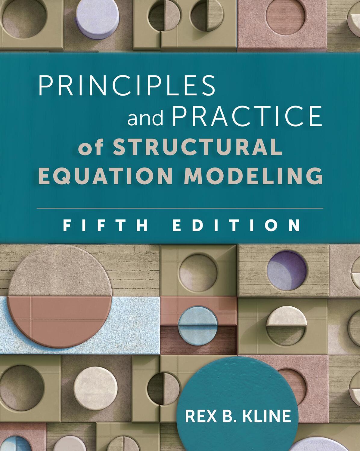 Cover: 9781462551910 | Principles and Practice of Structural Equation Modeling, Fifth Edition