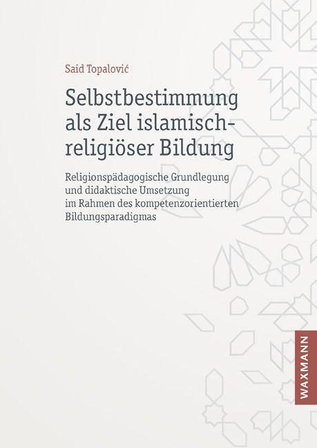 Cover: 9783830948582 | Selbstbestimmung als Ziel islamisch-religiöser Bildung | Topalovic