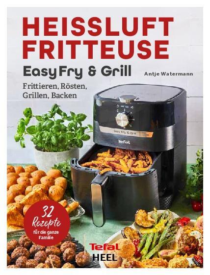 Bild: 9783966645058 | Tefal: Heißluftfritteuse Easy Fry & Grill | Antje Watermann | Buch