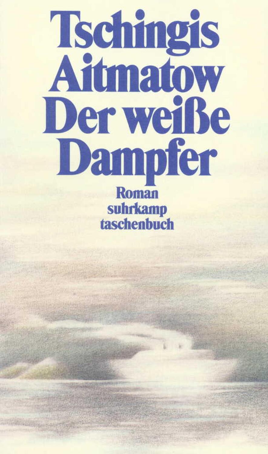 Cover: 9783518389188 | Der weiße Dampfer | Tschingis Aitmatow | Taschenbuch | Deutsch | 2010