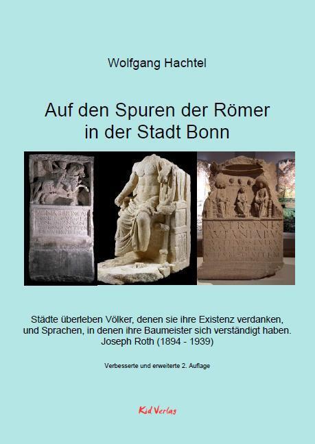 Cover: 9783949979071 | Auf den Spuren der Römer in der Stadt Bonn | Wolgang Hachtel | Buch