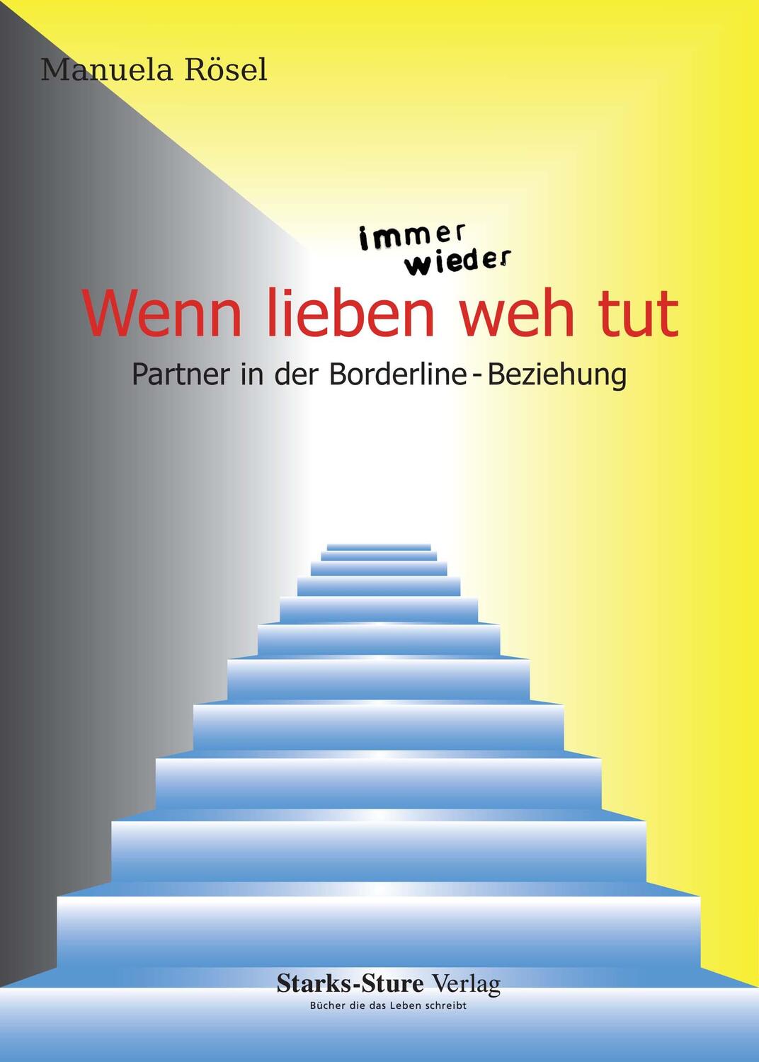 Cover: 9783939586135 | Wenn lieben immer wieder weh tut | Partner in der Borderline-Beziehung