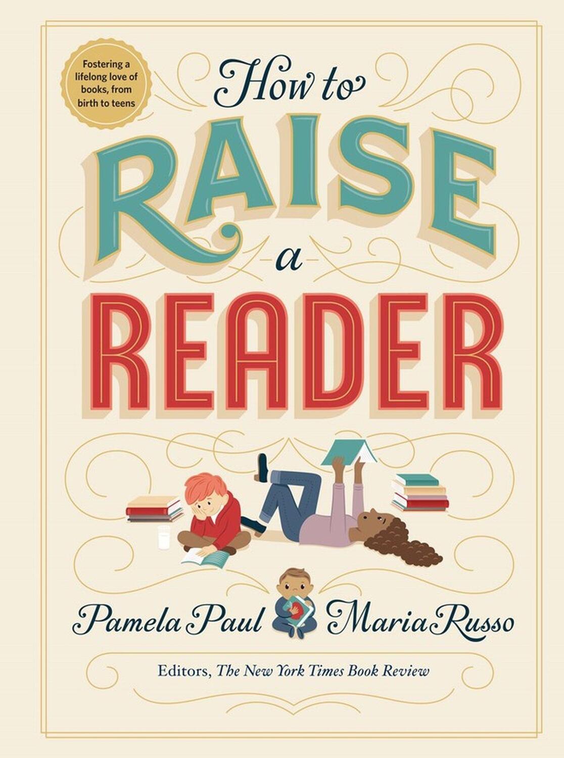 Cover: 9781523505302 | How to Raise a Reader | Pamela Paul (u. a.) | Buch | Englisch | 2019