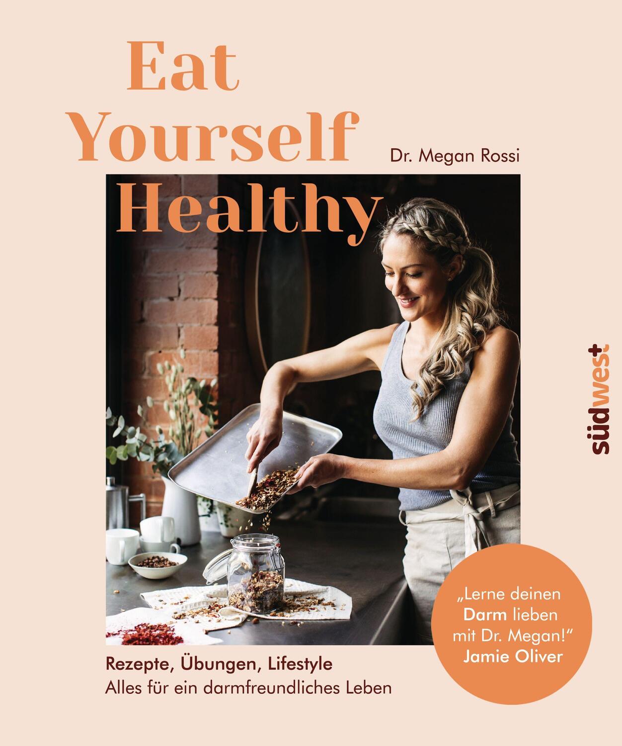 Cover: 9783517099804 | Eat Yourself Healthy | Megan Rossi | Taschenbuch | 304 S. | Deutsch