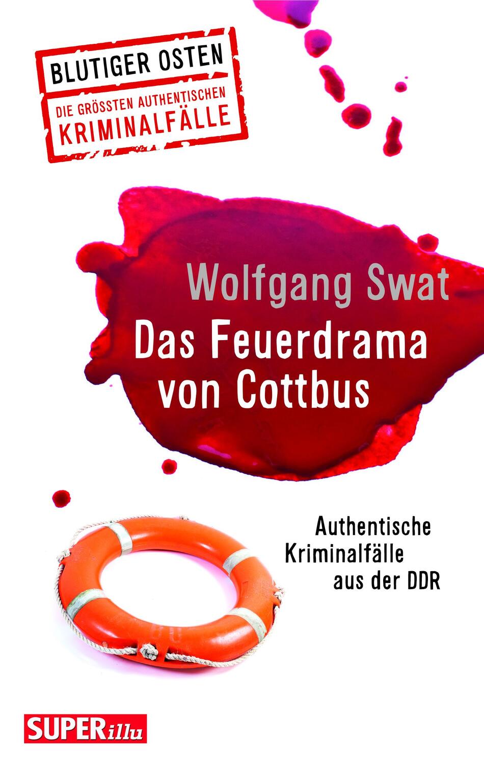 Cover: 9783959583640 | Das Feuerdrama von Cottbus (Blutiger Osten Band 75) | Wolfgang Swat