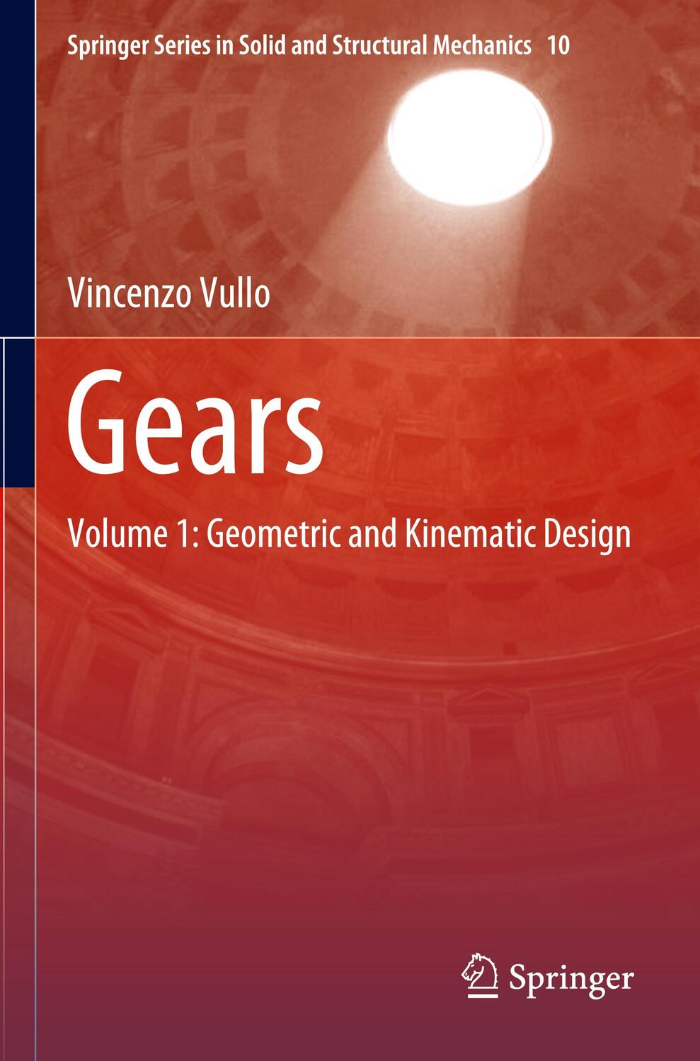 Cover: 9783030365042 | Gears | Volume 1: Geometric and Kinematic Design | Vincenzo Vullo