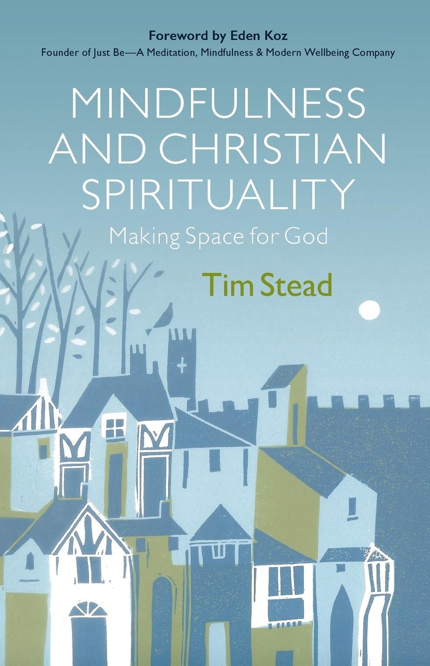 Cover: 9780664263164 | Mindfulness and Christian Spirituality | Tim Stead | Taschenbuch