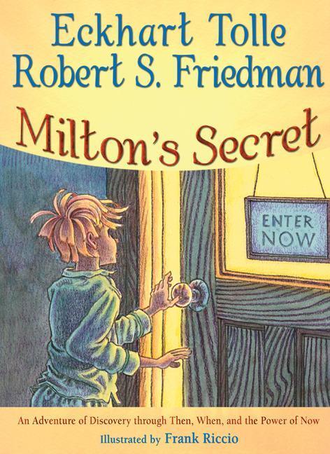 Cover: 9781571745774 | Milton's Secret: An Adventure of Discovery Through Then, When, and...