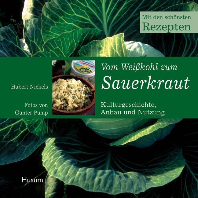 Cover: 9783898762830 | Vom Weißkohl zum Sauerkraut | Hubert Nickels | Taschenbuch | Husum