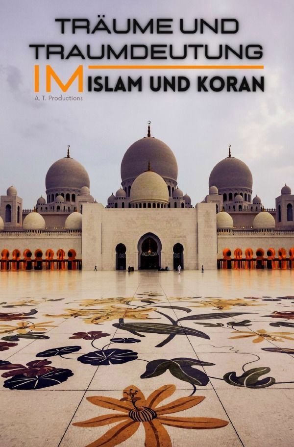 Cover: 9783757573027 | Träume und Traumdeutung im Islam und Koran | A. T. Productions | Buch