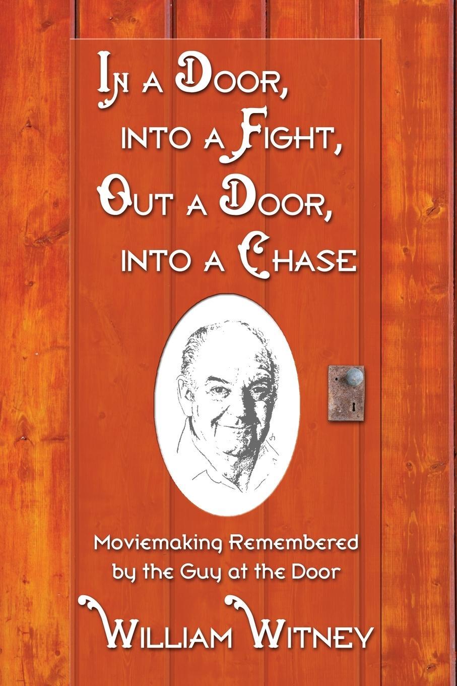 Cover: 9780786422586 | In a Door, into a Fight, Out a Door, into a Chase | William Witney