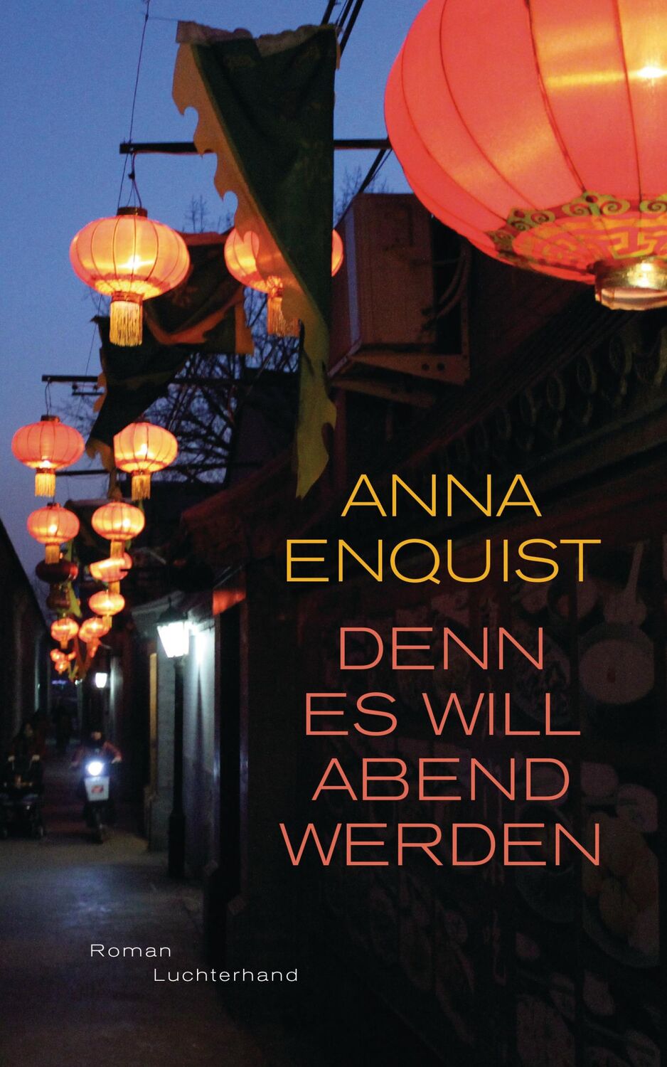 Cover: 9783630876047 | Denn es will Abend werden | Roman | Anna Enquist | Buch | 288 S.