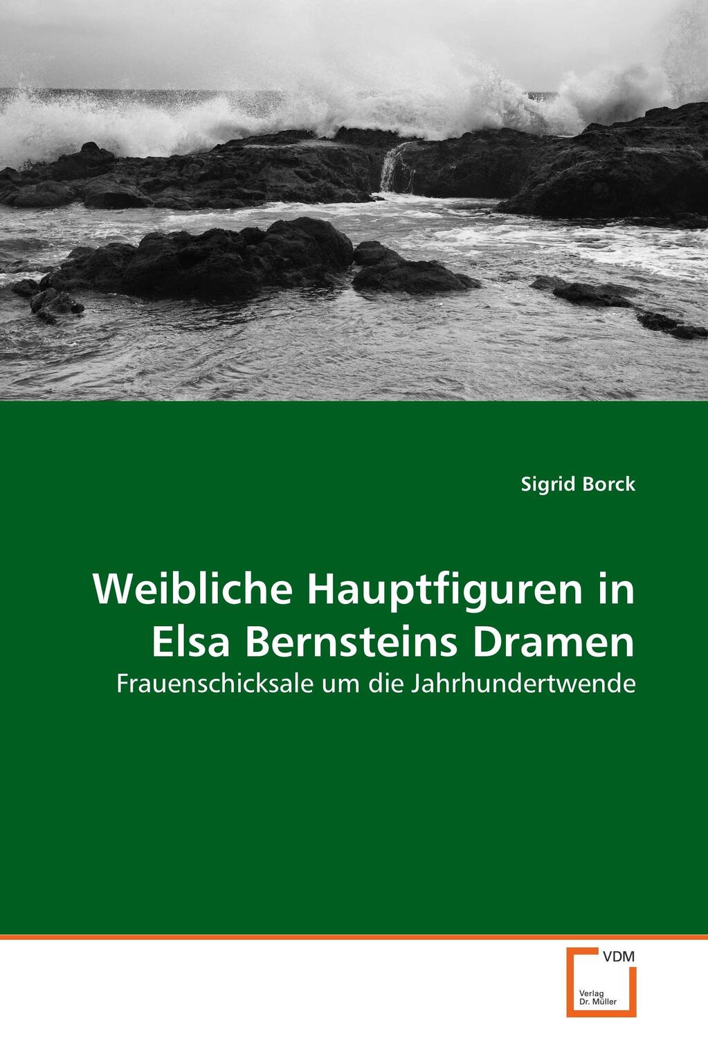 Cover: 9783639051629 | Weibliche Hauptfiguren in Elsa Bernsteins Dramen | Sigrid Borck | Buch