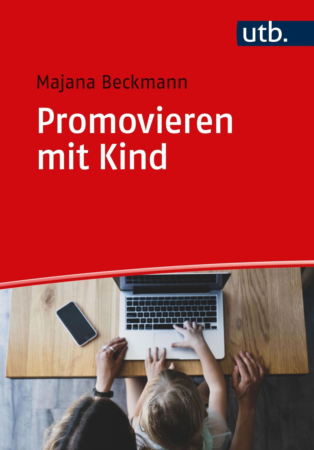 Cover: 9783825263287 | Promovieren mit Kind | Majana Beckmann | Taschenbuch | 217 S. | 2024