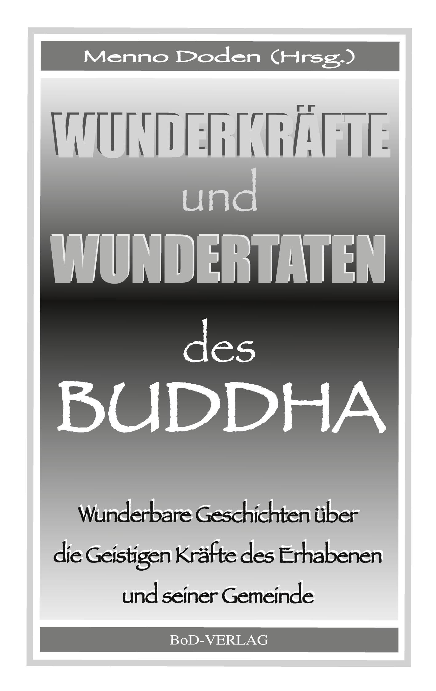 Cover: 9783758311802 | Wunderkräfte und Wundertaten des Buddha | Menno Doden | Taschenbuch