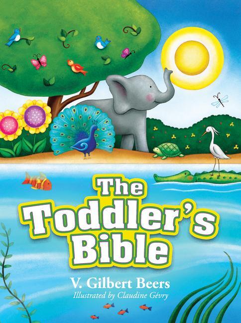 Cover: 9780781405799 | The Toddler's Bible | V Gilbert Beers | Buch | Englisch | 2012