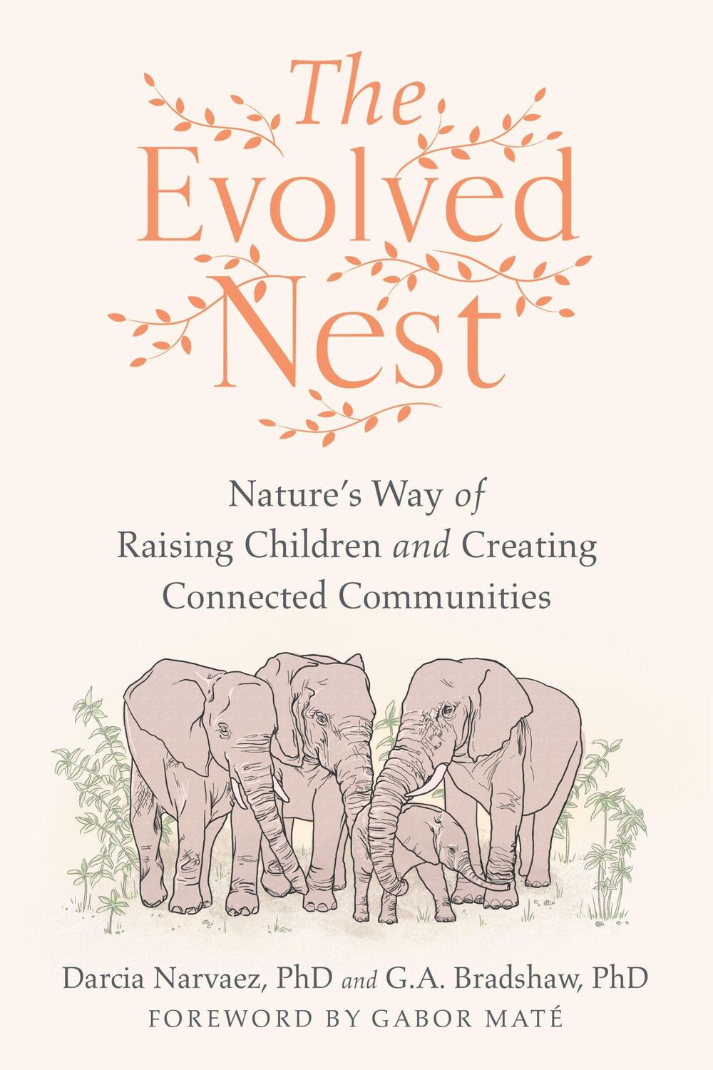 Cover: 9781623177676 | The Evolved Nest | Darcia Narvaez (u. a.) | Taschenbuch | Englisch