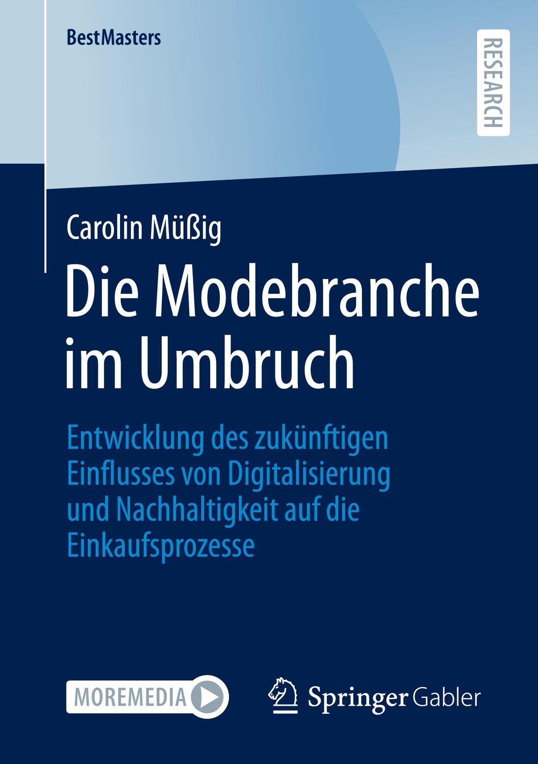 Cover: 9783658389246 | Die Modebranche im Umbruch | Carolin Müßig | Taschenbuch | BestMasters