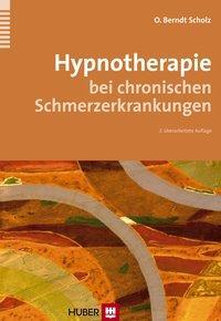 Cover: 9783456852577 | Hypnotherapie bei chronischen Schmerzerkrankungen | O Berndt Scholz