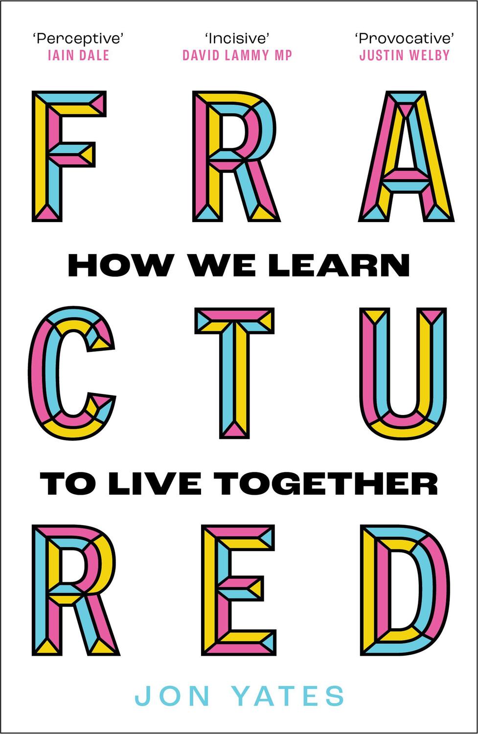 Cover: 9780008463991 | Fractured: How We Learn to Live Together | Jon Yates | Taschenbuch