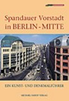 Cover: 9783937251011 | Spandauer Vorstadt in Berlin-Mitte | Landesdenkmalamt Berlin | Buch