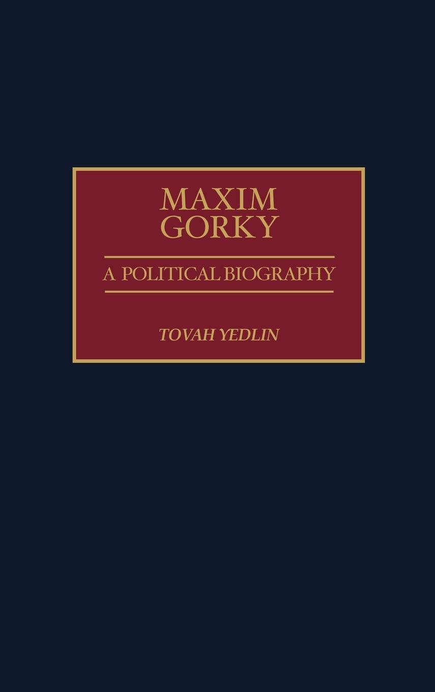 Cover: 9780275966058 | Maxim Gorky | A Political Biography | Tovah Yedlin | Buch | Englisch