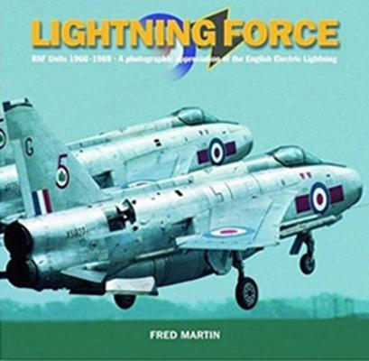 Cover: 9781905414000 | Lightning Force: RAF Units 1960-1988 - A Photographic Appreciation...