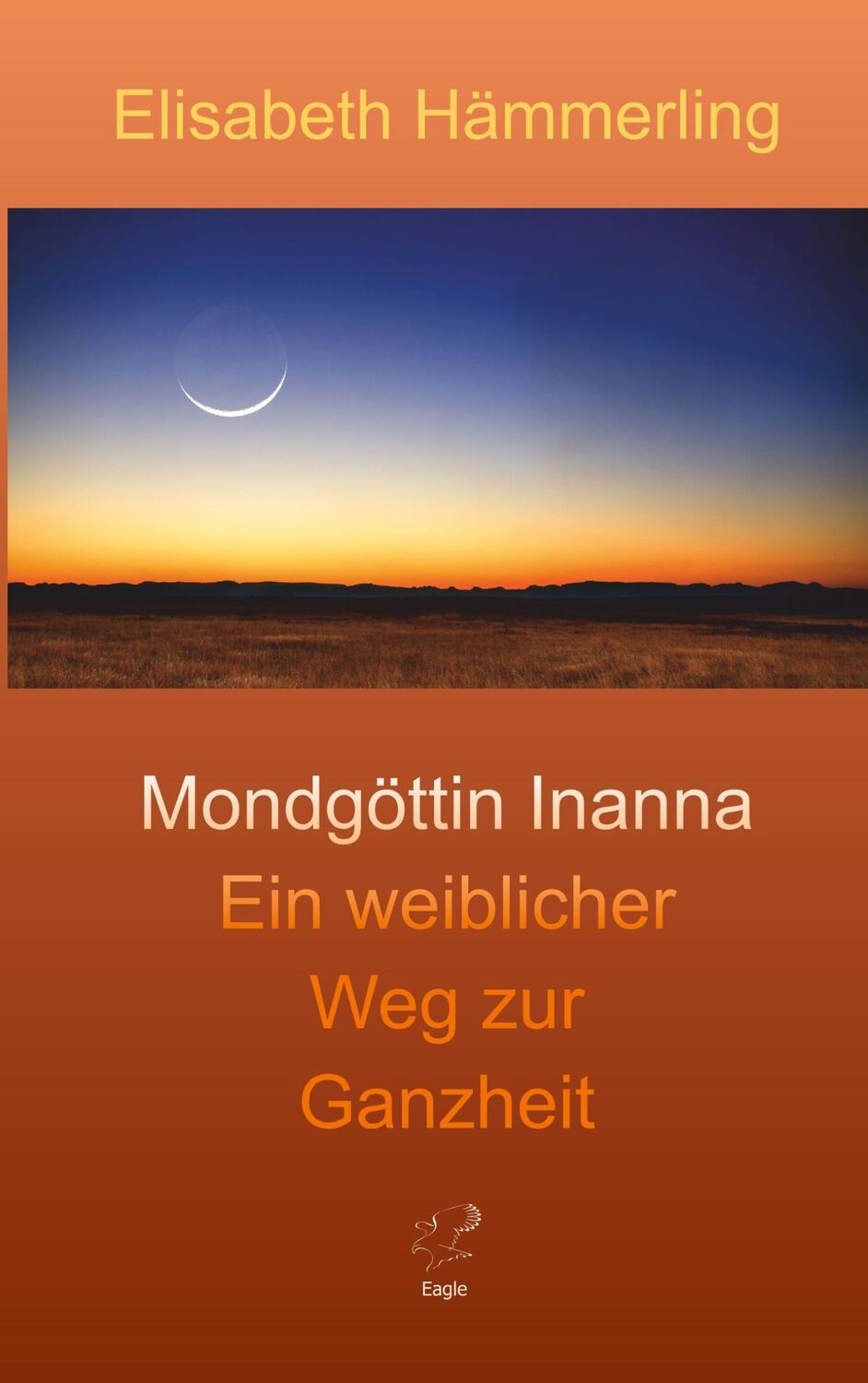 Cover: 9783946136095 | Mondgöttin Inanna | Ein weiblicher Weg zur Ganzheit | Hämmerling